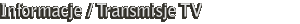 Informacje / transmisje tv